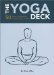 The Yoga Deck : 50 Poses & Meditations for Body, Mind, & Spirit cover
