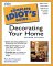 The Complete Idiot's Guide to Decorating Your Home