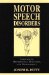 Motor Speech Disorders : Substrates, Differential Diagnosis, And Management cover