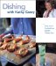 Dishing With Kathy Casey : Food, Fun, and Cocktails from Seattle's Culinary Diva cover
