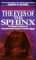 The Eyes of the Sphinx : The Newest Evidence of Extraterrestrial Contact in Ancient Egypt cover