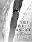 High Rocks and Ice: The Classic Mountain Photographs of Bob and Ira Spring