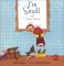 I'm Small : And Other Verses cover