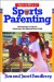 How to Win at Sports Parenting : Maximizing the Sports Experience for You and Your Child cover