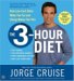The 3-Hour Diet : How Low-Carb Diets Make You Fat And Timing Makes You Slim cover