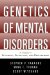 Genetics of Mental Disorders : A Guide for Students, Clinicians, and Researchers cover
