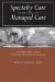 Specialty Care In The Era Of Managed Care : Cleveland Clinic Versus University Hospitals Of Cleveland cover