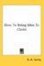  How to Bring Men to Christ