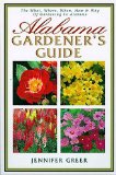 Alabama Gardener's Guide : The What, Where, When, How & Why of Gardening in Alabama [Click for larger image]