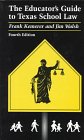 The Educator's Guide to Texas School Law [Click for larger image]