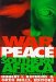 War and Peace in Southern Africa : Crime, Drugs, Armies, and Trade cover