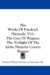 The Works of Friedrich Nietzsche: The Case of Wagner, the Twilight of the Idols, Nietsche Contra Wagner