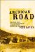 American Road : The Story of an Epic Transcontinental Journey at the Dawn of the Motor Age cover