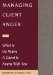 Managing Client Anger : What to Do When a Client Is Angry With You cover