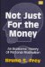 Not Just for the Money : An Economic Theory of Personal Motivation cover