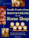 Small-Production Woodworking for the Home Shop cover