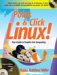 Point & Click Linux! : Your Guide to Trouble-Free Computing cover