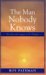 The Man Nobody Knows: The Life And Legacy Of B. Traven