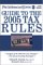 Pricewaterhousecoopers Guide To The 2005 Tax Rules : Includes The Latest 2005 Income Tax Numbers! cover