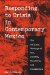 Responding to Crisis in Contemporary Mexico : The Political Writings of Paz, Fuentes, Monsivais, And Poniatowska cover