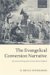 The Evangelical Conversion Narrative : Spiritual Autobiography In Early Modern England cover