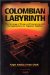 Columbian Labyrinth : The Synergy of Drugs and Insurgency and Its Implications for Regional Stability cover