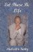 Let There Be Life : The Journey Beyond Self-Doubt cover