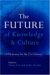 Future of Knowledge & Culture : A Dictionary for the 21st Century cover