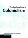 The Archaeology of Colonialism cover
