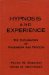 Hypnosis and Experience : The Exploration of Phenomena and Process cover