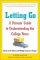 Letting Go : A Parents' Guide to Understanding the College Years cover