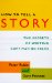 How to Tell a Story : The Secrets of Writing Captivating Tales cover