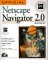 Official Netscape Navigator 2.0 Book : The Definitive Guide to the World's Most Popular Internet Navigator cover