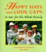 Happy Hats and Cool Caps to Sew for the Whole Family cover