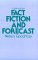  Fact, Fiction, and Forecast