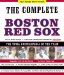The Complete Boston Red Sox : The Total Encyclopedia of the Team cover