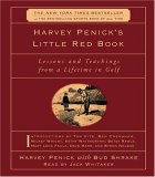 Harvey Penick's Little Red Book : Lessons and Teachings from a Lifetime in Golf [Click for larger image]