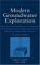 Modern Groundwater Exploration : Discovering New Water Resources in consolidated Rocks Using Innovative Hydrogeologic Concepts, Exploration, Drilling, Aquifer Testing, and Management cover