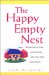The Happy Empty Nest : Rediscovering Love and Success After Your Kids Leave Home cover