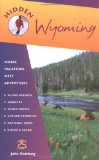 Hidden Wyoming : Including Jackson Hole And Grand Teton And Yellowstone National Parks [Click for larger image]