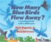 How Many Blue Birds Flew Away? : A Counting Book With A Difference cover
