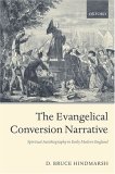 The Evangelical Conversion Narrative : Spiritual Autobiography In Early Modern England [Click for larger image]
