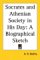  Socrates And Athenian Society In His Day: A Biographical Sketch