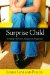 Surprise Child : Finding Hope in Unexpected Pregnancy cover