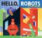  Hello, Robots