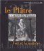 Le Platre :L'art Et La Matiere : L'art Et La Matiere cover