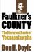 Faulkner's County : The Historical Roots of Yoknapatawpha cover