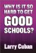 Why Is It So Hard to Get Good Schools? cover