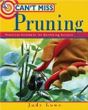 Can't Miss Pruning : Practical Solutions for Gardening Success [Click for larger image]