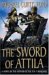 The Sword Of Attila : A Novel of the Last Years of Rome cover